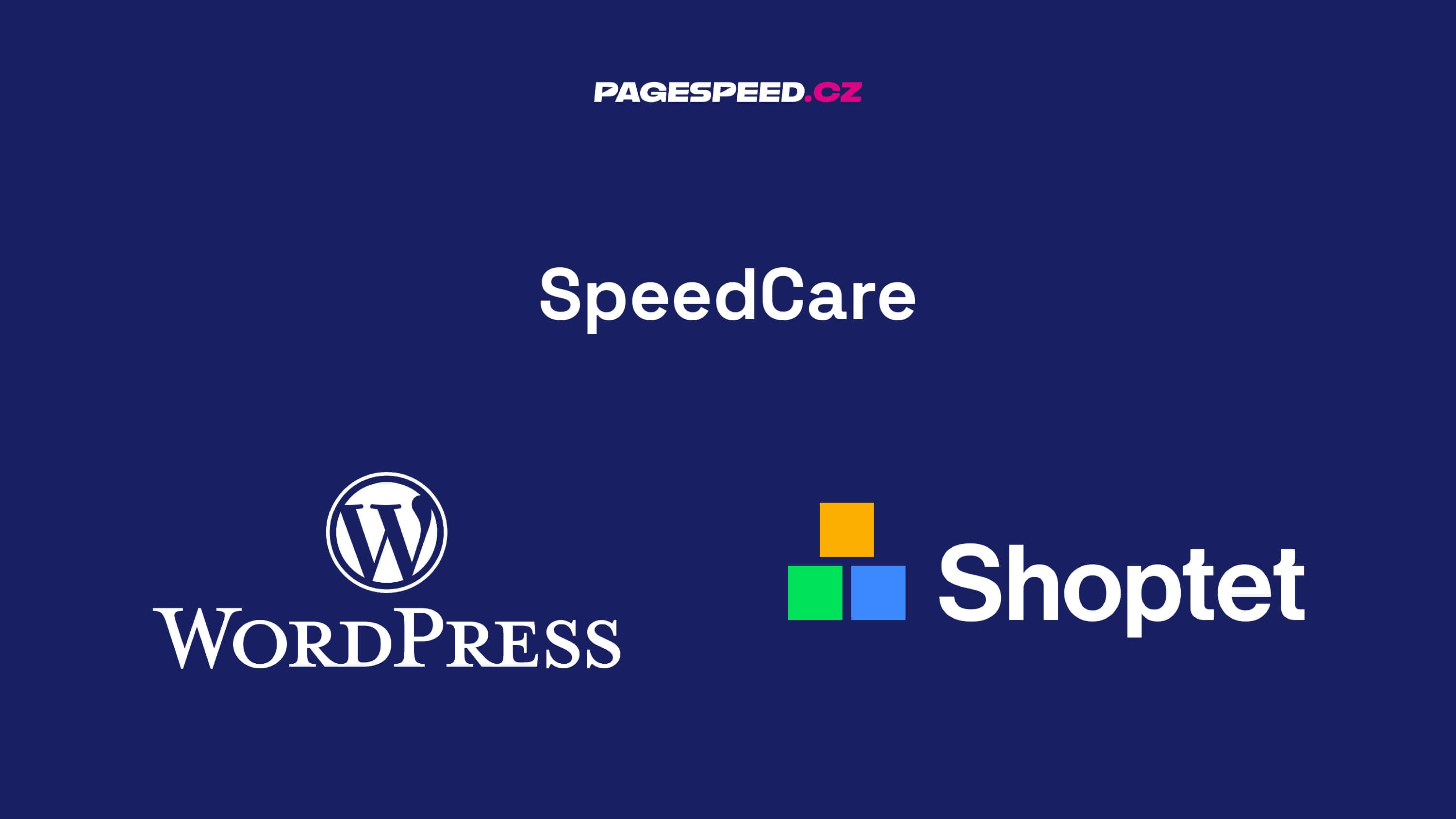 PageSpeed.cz rozšiřuje služby o optimalizaci Wordpressu, Shoptetu a dozor SpeedCare